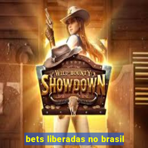 bets liberadas no brasil